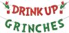 Drink up grinches banner