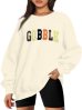 Gobble sweatshirt for thanksgiving
