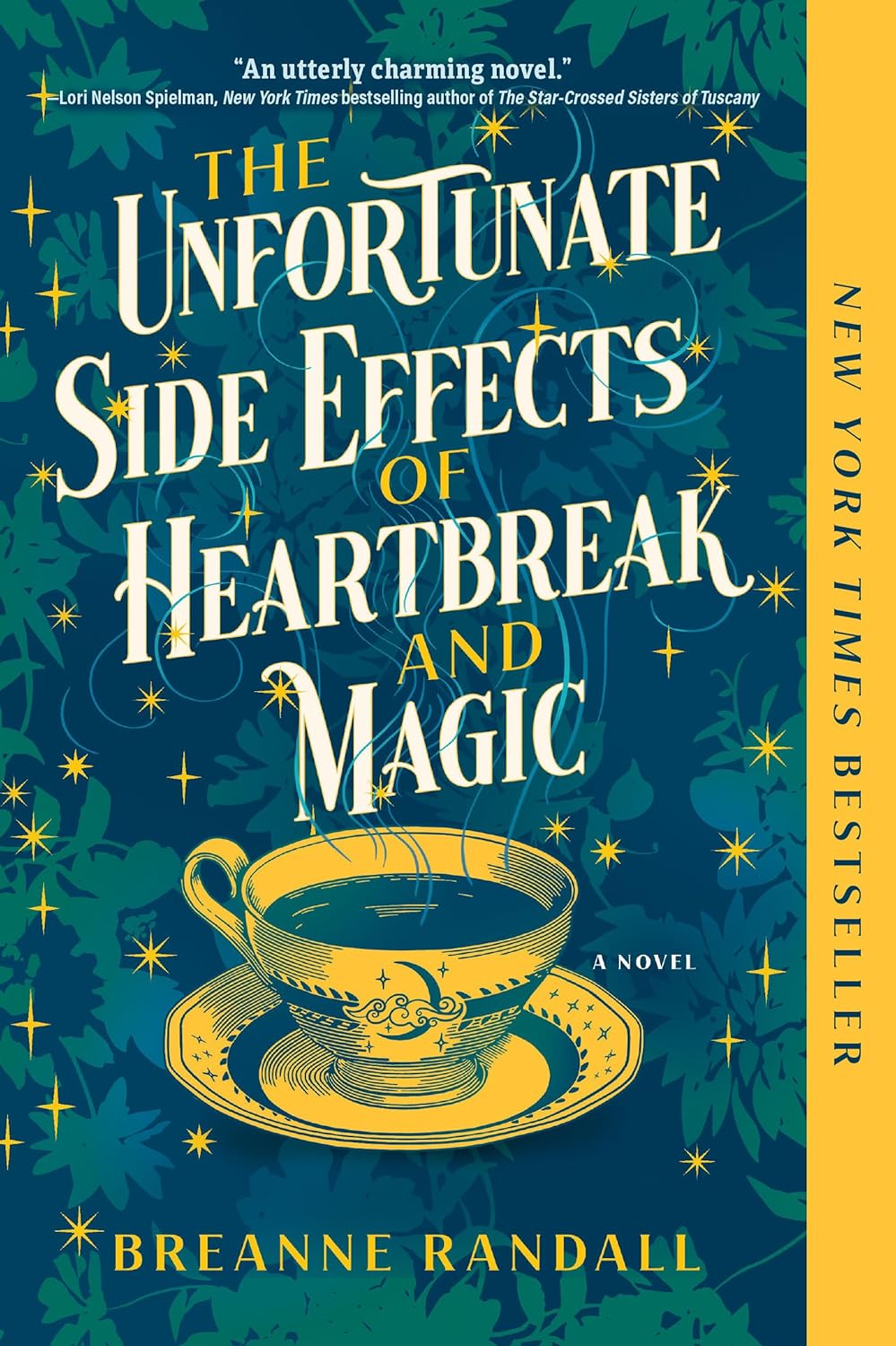 The Unfortunate Side Effects of Heartbreak and Magic by Breanne Randall&nbsp;4/5