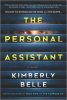 Photo of the book The Personal Assistant by Kimberly Belle. A person peeking through blinds. 