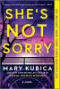 She's Not Sorry book by Mary Kubica