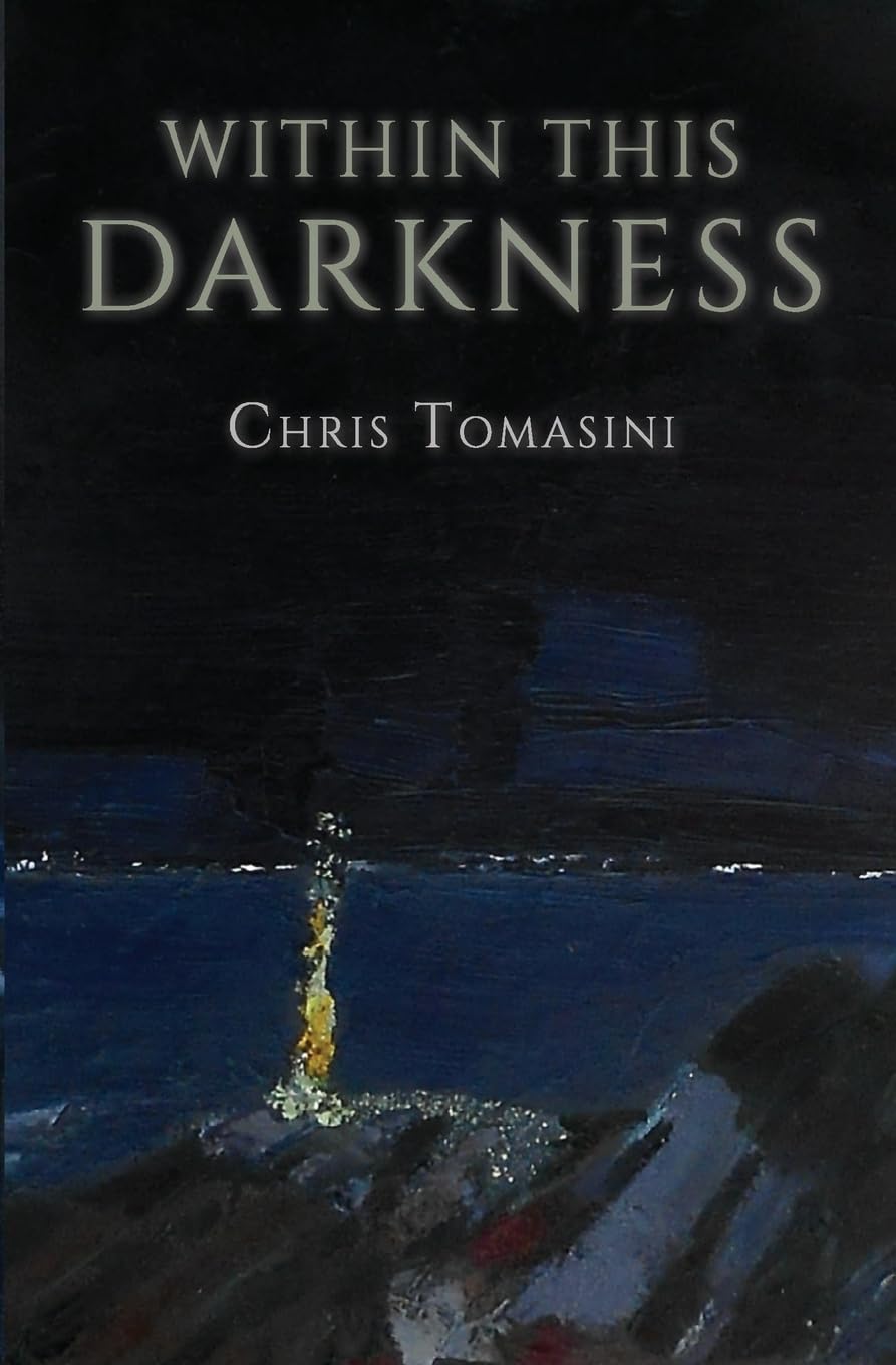 Within This Darkness book by Chris Tomasini
