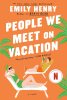 People we meet on vacation book by Emily Henry