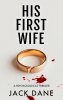 His First Wife by Jack Dane