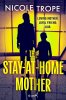 The Stay at home mother